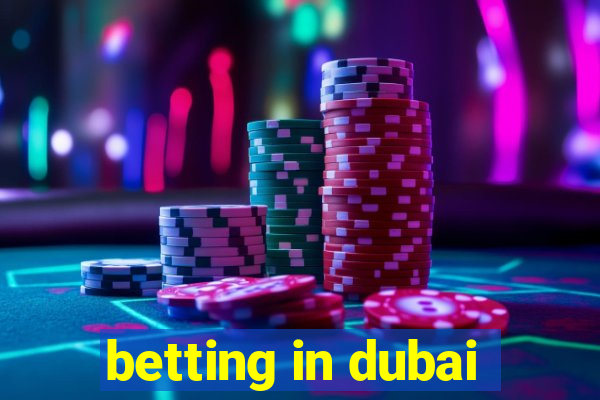 betting in dubai